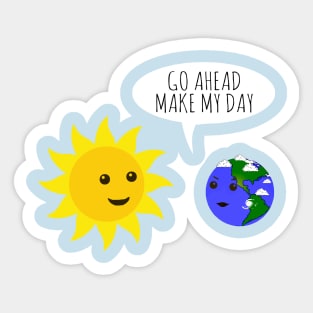 Go ahead make my day! Sticker